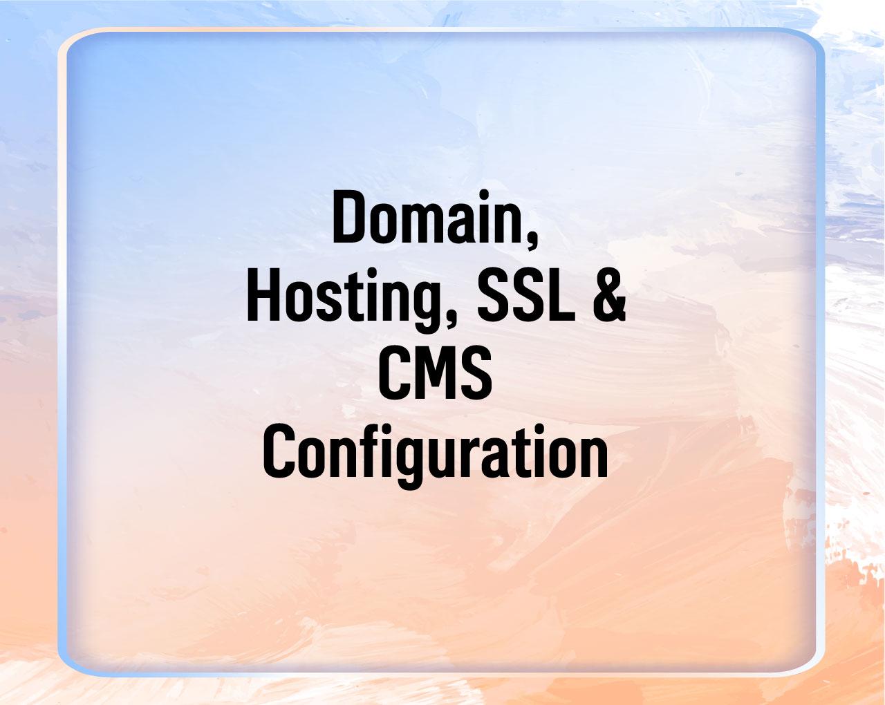 Domain, Hosting, SSL & CMS Configuration