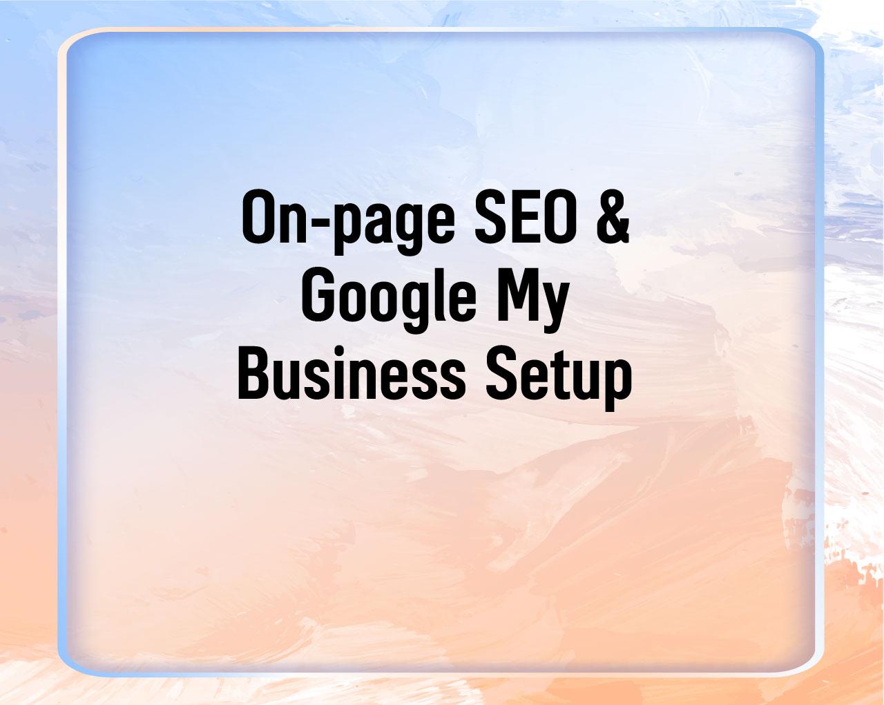 On-page SEO & Google My Business Setup