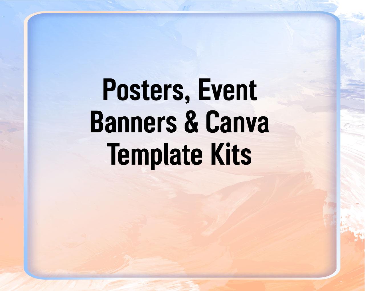 Posters, Event Banners & Canva Template Kits