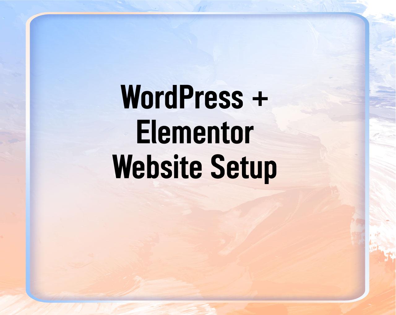 WordPress + Elementor Website Setup